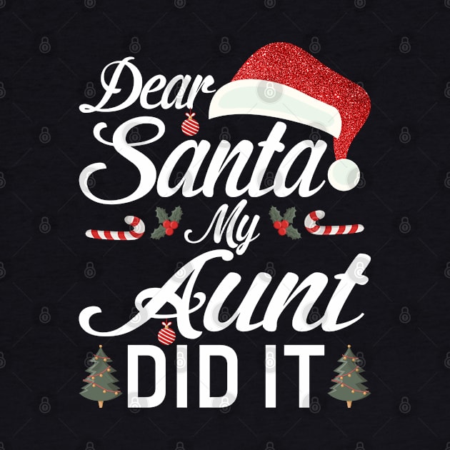 Dear Santa My Aunt Did It Funny by intelus